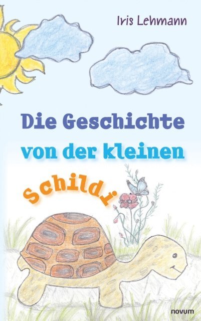 Iris Lehmann - Die Geschichte von der kleinen Schildi, E-bok