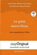 La gaita maravillosa / Die wunderbare Fl�te (Buch + Audio-CD) - Lesemethode von Ilya Frank - Zweisprachige Ausgabe Englisch-Spanisch