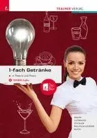 Rehak Sabine, Gutmayer Wilhem, Stickler Hans, Wolfschluckner Rudolf, Wutzl Christoph - 1-fach Getränke in Theorie und Praxis + TRAUNER-DigiBox, Häftad. Tillgänglighet: Lägg i varukorg