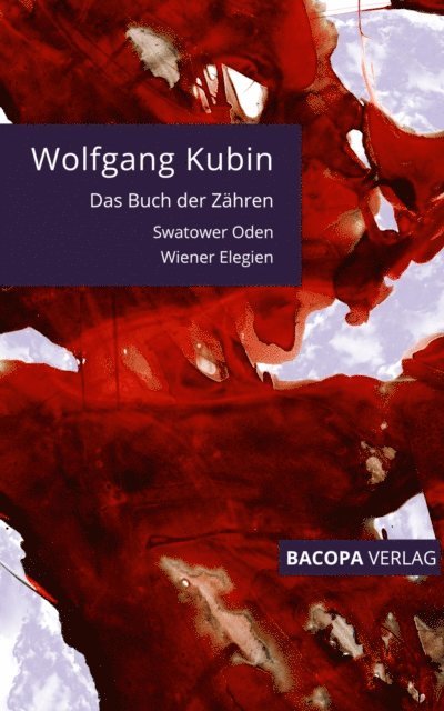 Wolfgang Kubin - Das Buch der Zähren, E-bok