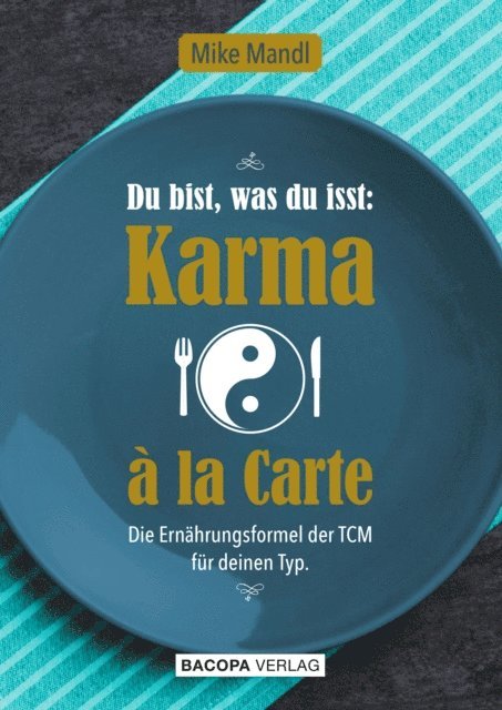 Mike Mandl - Du bist, was du isst: Karma à la Carte, E-bok