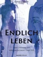 Florian Ploberger - Endlich leben, Inbunden