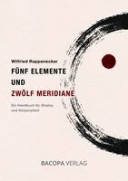 Wilfried Rappenecker - Fünf Elemente und Zwölf Meridiane, Inbunden