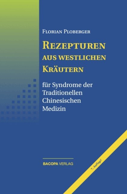 Florian Ploberger - Rezepturen aus westlichen Krautern fur Syndrome der Traditionellen Chinesischen Medizin, E-bok. Tillgänglighet: Lägg i varukorg