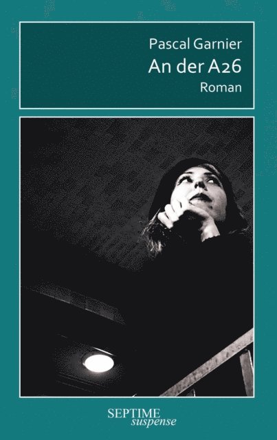 Pascal Garnier - An der A26, E-bok