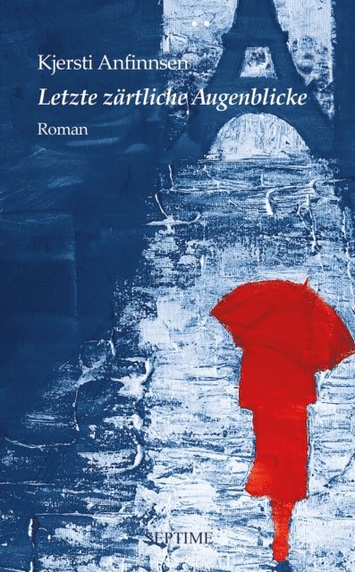 Kjersti Anfinnsen - Letzte zärtliche Augenblicke, E-bok