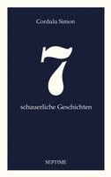 Cordula Simon - 7 schauerliche Geschichten, Inbunden. Tillgänglighet: Lägg i varukorg