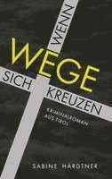 Sabine Härdtner - Wenn Wege sich kreuzen, Häftad