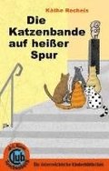 Die Katzenbande auf hei�er Spur