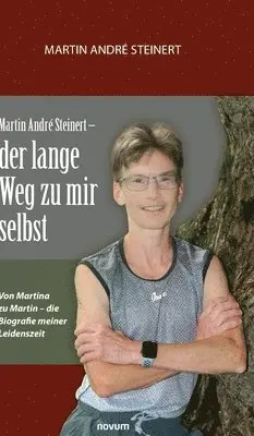 Martin André Steinert - Martin André Steinert - der lange Weg zu mir selbst, Inbunden. Tillgänglighet: Lägg i varukorg