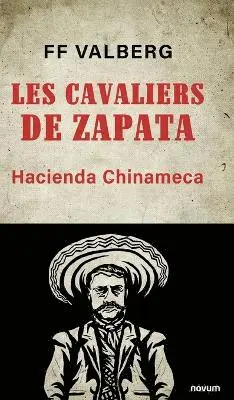 Ff Valberg - Les Cavaliers de Zapata, Inbunden. Tillgänglighet: Lägg i varukorg