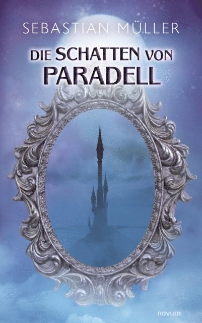 Sebastian Muller - Die Schatten von Paradell, E-bok