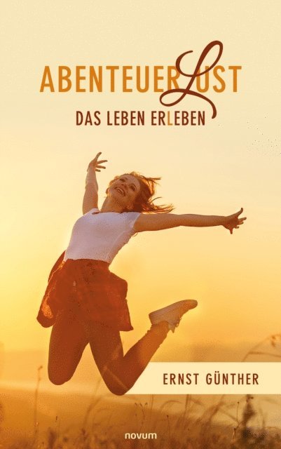 Ernst Gunther - AbenteuerLust, E-bok