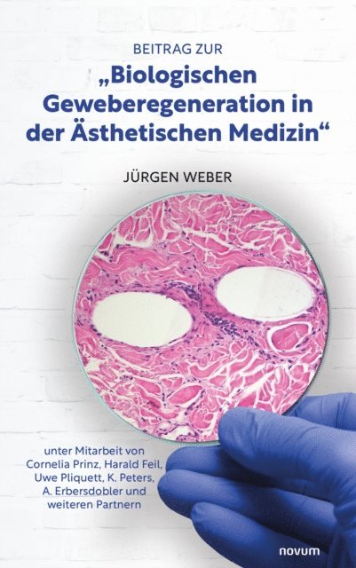 A. Erbersdobler, K. Peters, Uwe Pliquett, Harald Feil, Cornelia Prinz, Jurgen Weber - Beitrag zur "Biologischen Geweberegeneration in der Ästhetischen Medizin", E-bok. Tillgänglighet: Lägg i varukorg