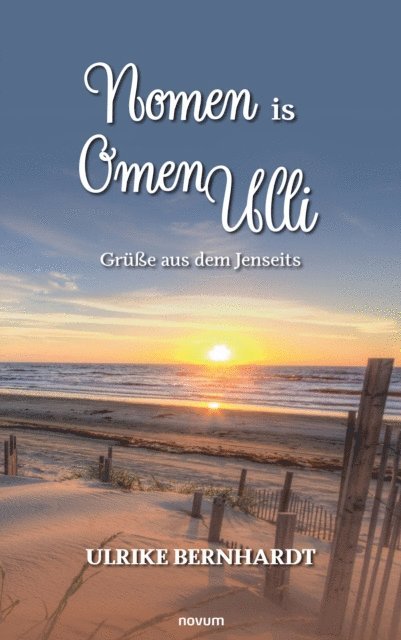 Ulrike Bernhardt - Nomen is Omen Ulli, E-bok