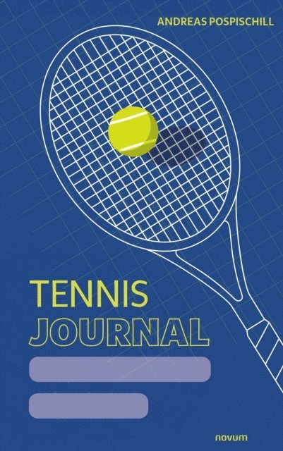 Andreas Pospischill - Tennis Journal, E-bok. Tillgänglighet: Lägg i varukorg