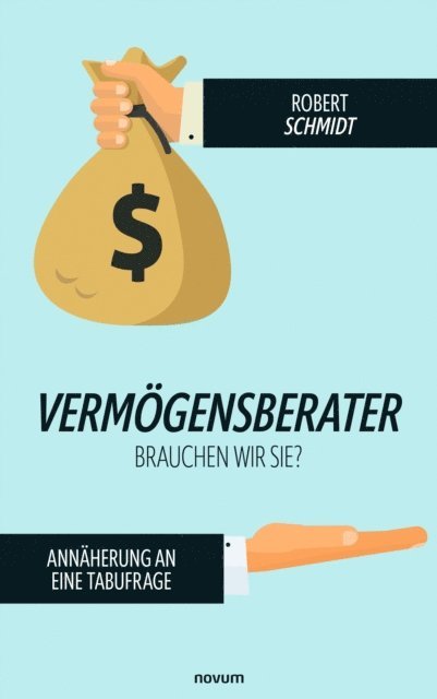 Robert Schmidt - Vermögensberater - brauchen wir sie?, E-bok