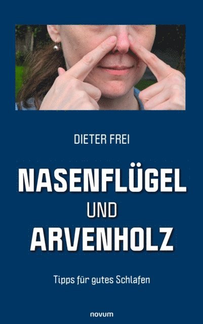 Dieter Frei - Nasenflugel und Arvenholz, E-bok