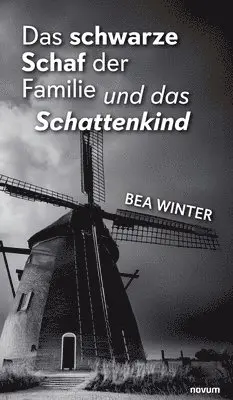 Bea Winter - schwarze Schaf der Familie und das Schattenkind, Inbunden. Tillgänglighet: Lägg i varukorg
