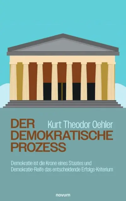 Kurt Theodor Oehler - Der demokratische Prozess, E-bok. Tillgänglighet: Lägg i varukorg