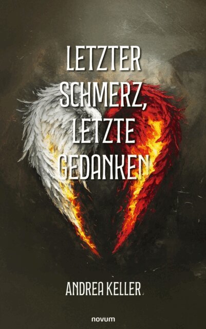 Andrea Keller - Letzter Schmerz, letzte Gedanken, E-bok