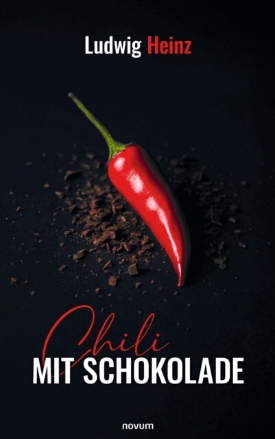 Ludwig Heinz - Chili mit Schokolade, E-bok