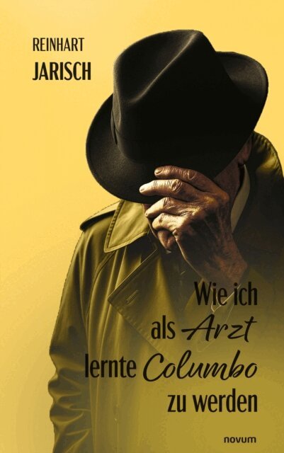 Reinhart Jarisch - Wie ich als Arzt lernte Columbo zu werden, E-bok. Tillgänglighet: Lägg i varukorg