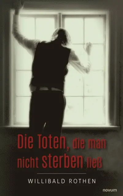 Willibald Rothen - Die Toten, die man nicht sterben ließ, E-bok. Tillgänglighet: Lägg i varukorg