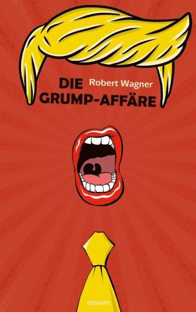 Robert Wagner - Die Grump-Affäre, E-bok