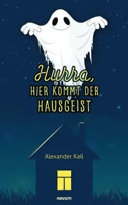 Alexander Kail - Hurra, hier kommt der Hausgeist, Häftad. Tillgänglighet: Lägg i varukorg