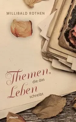 Willibald Rothen - Themen, die das Leben schreibt, Häftad. Tillgänglighet: Lägg i varukorg