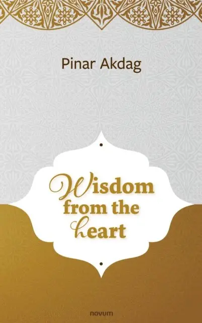 Pinar Akdag - Wisdom from the heart, E-bok. Tillgänglighet: Lägg i varukorg