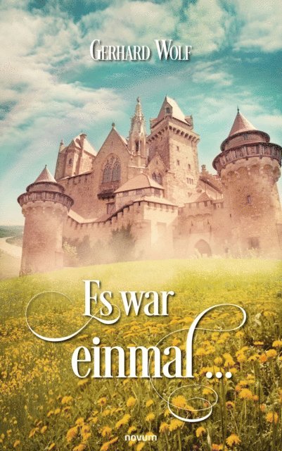 Gerhard Wolf - Es war einmal ..., E-bok