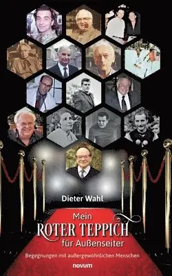 Dieter Wahl - Mein roter Teppich für Außenseiter, Häftad. Tillgänglighet: Lägg i varukorg