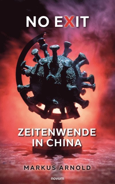 Markus Arnold - No exit – Zeitenwende in China, E-bok