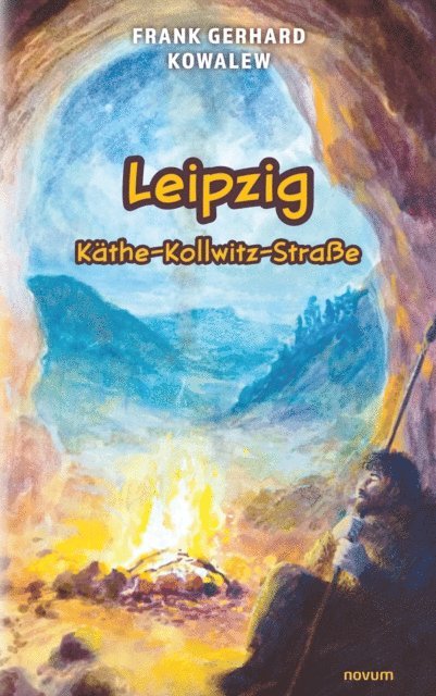 Frank Gerhard Kowalew - Leipzig Käthe-Kollwitz-Straße, E-bok