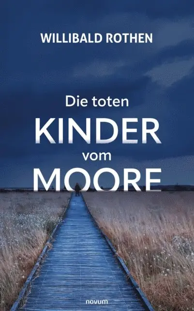 Willibald Rothen - Die toten Kinder vom Moore, E-bok. Tillgänglighet: Lägg i varukorg