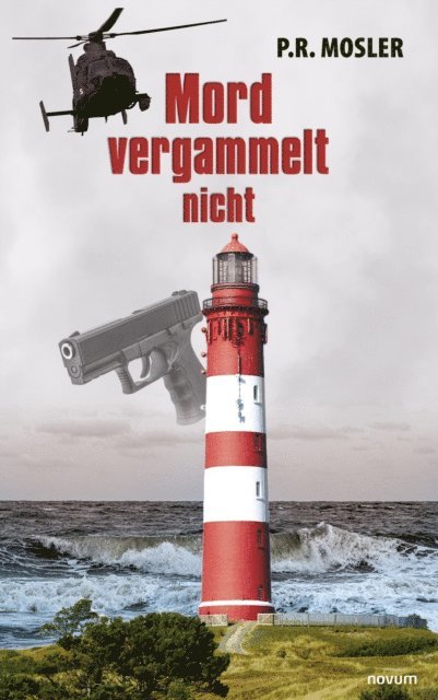 P. R. Mosler - Mord vergammelt nicht, E-bok
