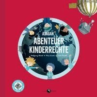 Mia Kirsch, Wolfgang Hartl - ASAGAN - Abenteuer Kinderrechte, Inbunden