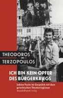 Sabine Fuchs, Theodoros Terzopoulos - Ich bin kein Opfer des Bürgerkriegs, Häftad. Tillgänglighet: Lägg i varukorg