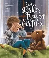 Tanja Hagenhofer, Patrick Beranek - Ein starker Freund für Felix, Inbunden. Tillgänglighet: Lägg i varukorg