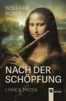 Wolfram Huber - Nach der Schöpfung, Häftad