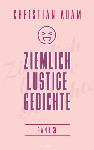 Christian Adam - Ziemlich lustige Gedichte, E-bok