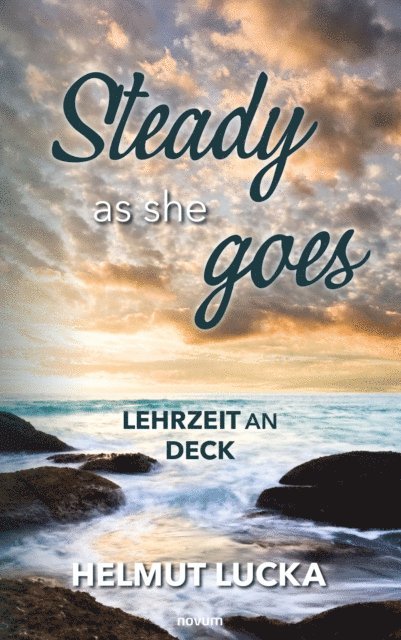 Helmut Lucka - Steady as she goes, E-bok