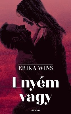 Erika Wins - Enyém vagy, Häftad