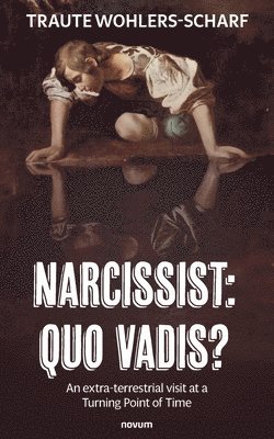 Traute Wohlers-Scharf - Narcissist: Quo vadis?, Häftad