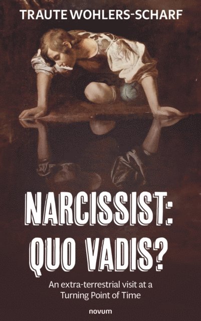 Traute Wohlers-Scharf - Narcissist: Quo vadis?, E-bok