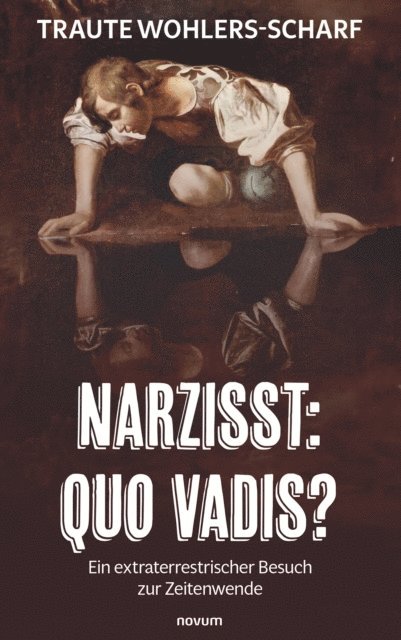 Traute Wohlers-Scharf - Narzisst: Quo vadis?, E-bok