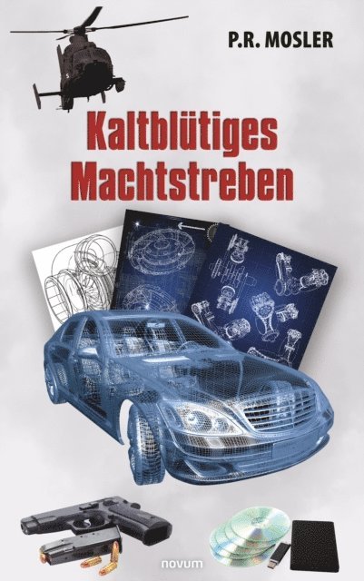 P. R. Mosler - Kaltblütiges Machtstreben, E-bok
