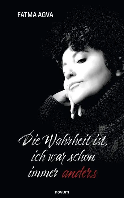 Fatma Agva - Die Wahrheit ist, ich war schon immer anders, E-bok. Tillgänglighet: Lägg i varukorg